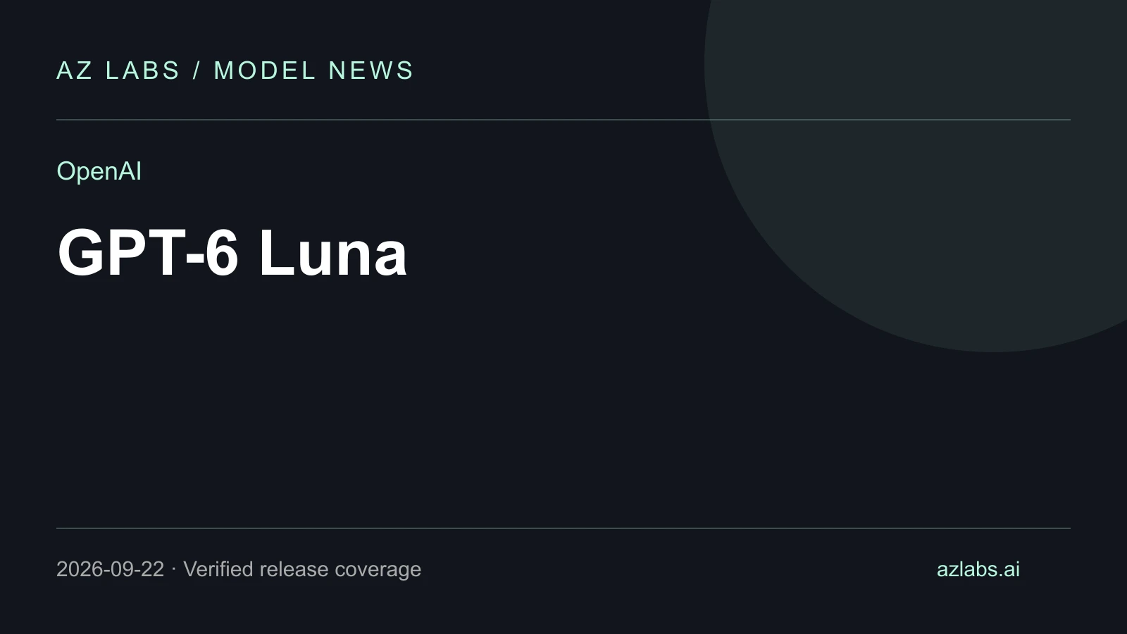 Cover for OpenAI releases GPT-6 Luna: pricing, context and API details