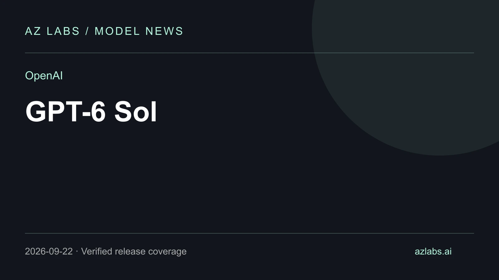 Cover for OpenAI releases GPT-6 Sol: pricing, context and API details